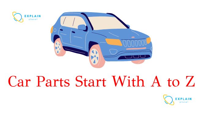 Car Parts That Start With A To Z